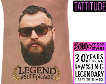 30 Years of Being A Fucking Legend Temporary Tattoos | 30th birthday for him, birthday tattoos, photo tattoo, face tattoo, 40, custom
