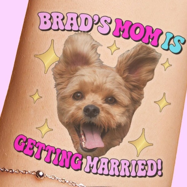 Personalized Mom is Getting Married Dog Face Photo Temporary Tattoos, Custom Bachelorette Party Favors with Pets face, Dog Cat Tattoo