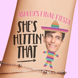She's Hittin That Bachelorette Fiesta Tattoos Party Favors, let's fiesta final fiesta bachelorette fiesta Pinata sombrero grooms face mexico