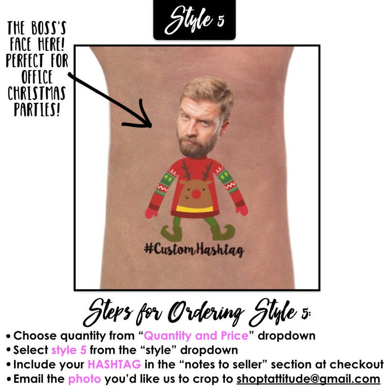 May include: A digital image showing a customizable Christmas elf tattoo design. The design features a person's face on the elf's head, wearing a red sweater with a reindeer design. The text "#CustomHashtag" is below the elf. The image includes instructions for ordering the tattoo.