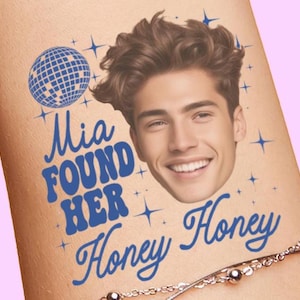 She Found Her Honey Honey Bachelorette Party Favors Tattoos, Mama Mia themed bachelorette tattoos Grooms Face Last Disco Gimme Dancing Queen