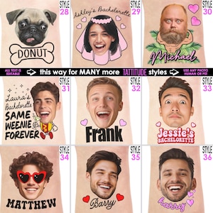 May include: Collection of personalized face tattoos with various names and phrases, including "Ashley's Bachelorette," "Michael," "Laura's Bachelorette SAME WEENIE FOREVER," "Frank," "Jessie's Bachelorette," "Matthew," "Barry," and "harry." Also features a pug with a "DONUT" and heart-shaped sunglasses.