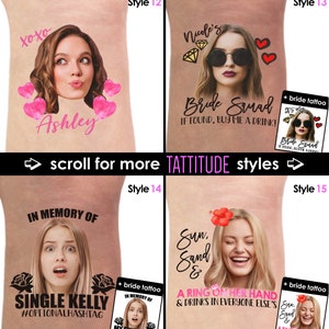May include: Four different styles of temporary tattoos featuring a woman's face with text. The first style has pink hearts and the text "xoxo Ashley". The second style has pink hearts and the text "Nicole's Bride Squad IF FOUND, BUY ME A DRINK!". The third style has black roses and the text "IN MEMORY OF SINGLE KELLY #OPTIONALHASHTAG". The fourth style has a pink flower and the text "Sun, Sand & A RING ON HER HAND & DRINKS IN EVERYONE ELSE'S".