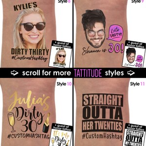 May include: Four different styles of temporary tattoos for a 30th birthday party. The tattoos feature the text "Dirty Thirty", "Let's Party", "It's My Dirty Thirty", and "Straight Outta Her Twenties".