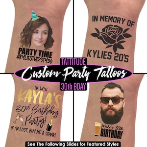 Birthday Party Tattoos | custom birthday party tattoos, dirty 30, thirsty thirty 30, flirty 30 thirty, custom tattoos, thirty af, decor