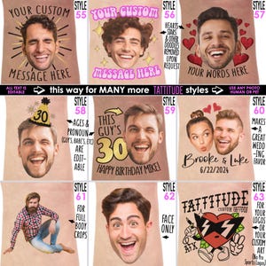 May include: A collection of custom photo gifts featuring various designs. The designs include faces with text like "Your Custom Message Here", birthday themes, and wedding favors. The text "Tattitude" is also visible.