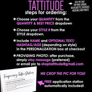 May include: A black background with white and pink text detailing the steps for ordering temporary tattoos from TATTITUDE. Instructions include choosing quantity, style, and adding personalization. A small card shows application instructions.