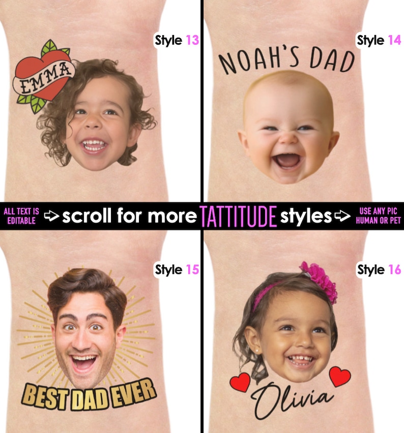 May include: A collection of temporary tattoo designs featuring faces and text. Designs include "EMMA" in a heart, "NOAH'S DAD", "BEST DAD EVER" with a sunburst, and "Olivia" with hearts. The text "ALL TEXT IS EDITABLE" is also present.