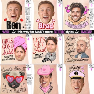 May include: A collection of personalized t-shirt designs featuring faces and text for various occasions. Designs include names like Ben, Brad, and Harry, along with phrases such as "Girls Gone Mild" and "Let's Get Feral."