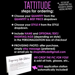 May include: Black background with white and pink text. The text reads "TATTITUDE" and provides steps for ordering temporary tattoos. Includes instructions for quantity, style, personalization, and photo submission. A small card with application instructions is also shown.