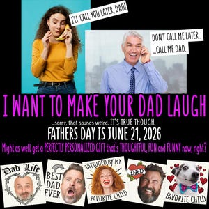May include: A Father's Day themed graphic with the text "I WANT TO MAKE YOUR DAD LAUGH" and "FATHERS DAY IS JUNE 21, 2026". The image includes photos of people and a dog, with the phrases "Dad Life", "BEST DAD EVER", and "TATTOOED BY MY FAVORITE CHILD".