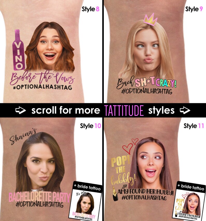 May include: Four different bachelorette party temporary tattoo designs. Each design features a different image of a woman's face and a phrase related to a bachelorette party. The designs are labeled with the numbers 8, 9, 10, and 11. The designs include the phrases "Before the Vows", "Bach SH*T CRAZY!", "Bachelorette Party", and "Pop the Bubbly! Amy Found Her Hubby!"