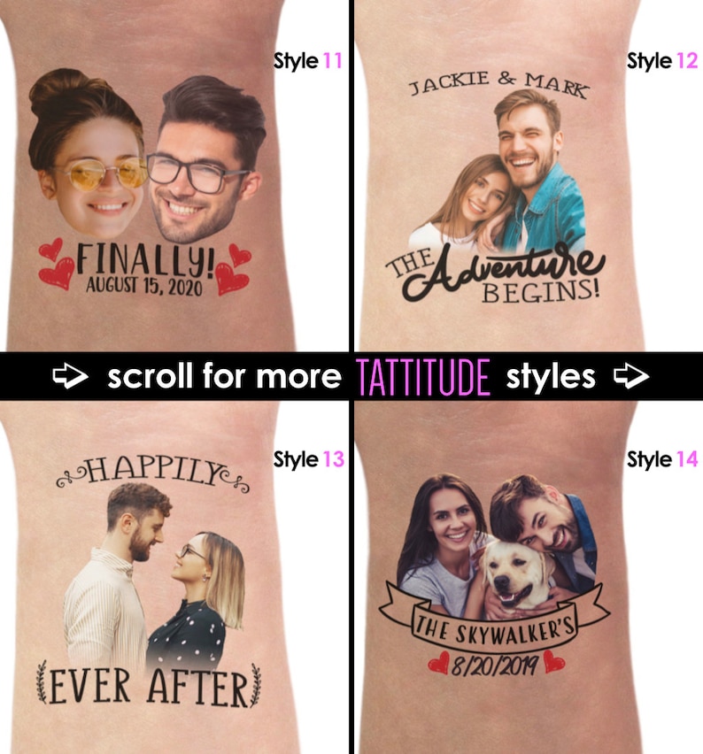 May include: Four different styles of temporary tattoos featuring couples' photos and personalized text. The first tattoo says "FINALLY! AUGUST 15, 2020" with two hearts. The second tattoo says "JACKIE & MARK THE Adventure BEGINS!" The third tattoo says "HAPPILY EVER AFTER" with two hearts. The fourth tattoo says "THE SKYWALKER'S 8/20/2019" with two hearts.