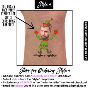 May include: A customizable Christmas elf temporary tattoo with a green elf costume, red hat, and a beard. The elf is holding up its hands. The text "#Custom Hashtag" is below the elf. The text "Style 1" is in the top right corner of the image.
