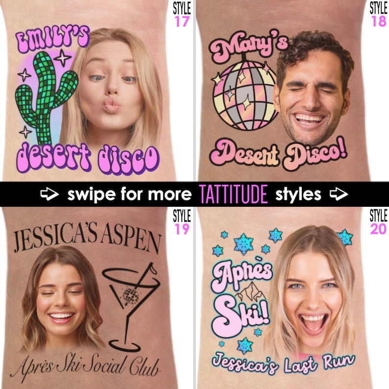 Op de afbeelding: Vier tijdelijke tattoo-ontwerpen worden getoond, elk met het gezicht van een persoon en thematische tekst. Ontwerpen zijn onder meer "Emily's desert disco", "Mary's Desert Disco!", "Jessica's Aspen Apr&egrave;s Ski Social Club" en "Apr&egrave;s Ski! Jessica's Last Run."