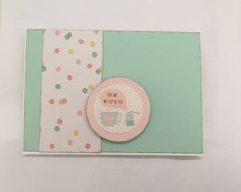 Handmade Card - You are my cup of tea