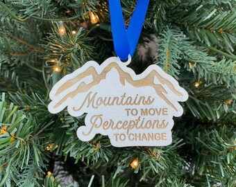 Mountains to Move Perceptions to Change Ornament