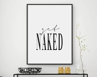 Get naked Printable, Bathroom Print, Bathroom Poster,  Get Naked Print, Printable Wall Art