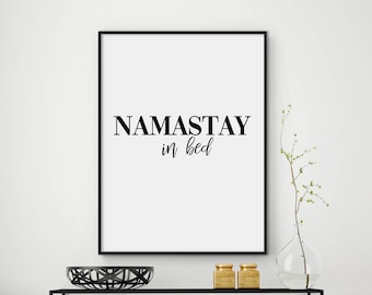 SALE!!! Namastay in Bed, Typography Print, Room Decor, Bedroom Print, Wall Art, Quote print, Home decor, DIGITAL FILES