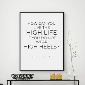 How can you live the high life if you don&#39;t wear high heels - fashion quote print - fashion poster - typography quotes - DIGITAL FILES