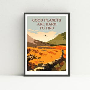 Good Planets are Hard to Find Art Print // Poster // Wall art //