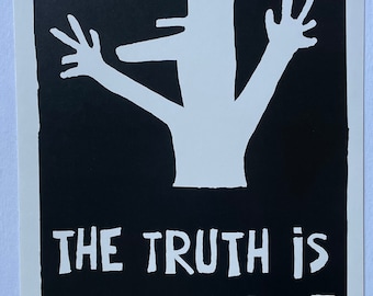 The Truth Is Out There 11"x17" Poster