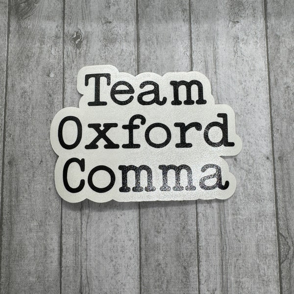 Team Oxford Comma Vinyl Decal: For Writers & Teachers