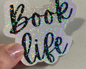 Book Life HOLO SPARKLE Sticker for Book Lovers, Writers, Authors, Librarians