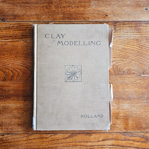 Antique 1899 Clay Modelling Book, Vintage Clay Modelling for Schools Instructional Art Book, Antique Clay Pottery Book, Collectible Art Book
