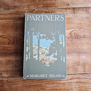 Antique &#39;Partners&#39; Book by Margaret Deland, 1913 Illustrated Green Cover