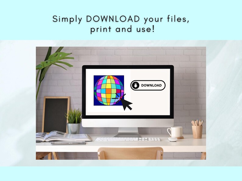 May include: A computer monitor displays a colorful grid-patterned sphere graphic next to a button labeled DOWNLOAD with a downward arrow icon. A black cursor arrow points toward the sphere. The text above the monitor reads Simply DOWNLOAD your files, print and use!