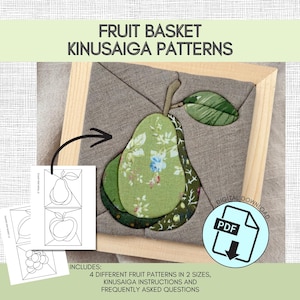 May include: A framed fabric art piece featuring a green pear with a floral pattern and a green leaf. The text "FRUIT BASKET KINUSAIGA PATTERNS" is at the top. Includes digital download instructions.