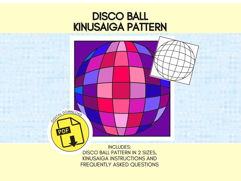 May include: A digital download Kinusaiga pattern featuring a disco ball graphic in shades of pink, purple, and blue. The image includes text reading DISCO BALL KINUSAIGA PATTERN, a black and white line drawing of a sphere, and a yellow PDF icon.