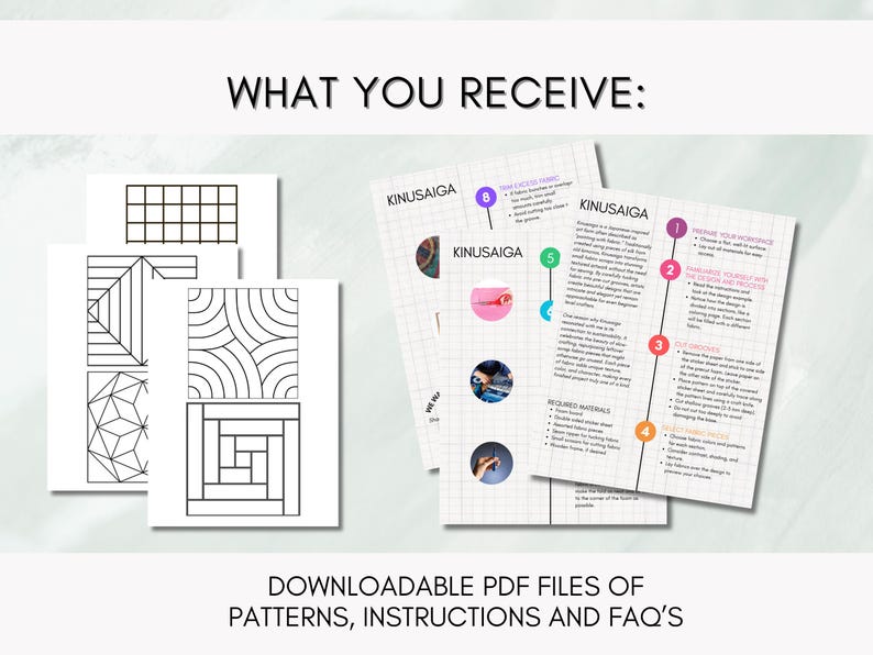 May include: A collection of printable PDF files featuring geometric patterns, instructions, and FAQs. The image includes several pages with various designs and a guide titled "KINUSAIGA". The text "WHAT YOU RECEIVE:" is at the top.