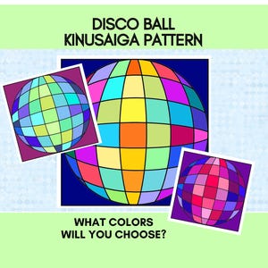 May include: A graphic design featuring three disco ball illustrations with a grid pattern in various colors. The text reads DISCO BALL KINUSAIGA PATTERN and WHAT COLORS WILL YOU CHOOSE? The background is light green with a central light blue horizontal band.