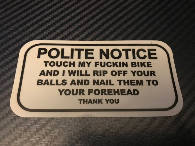 Funny Polite Notice Touch My Bike Tank Frame Fairing Swingarm Decal Stickers Deterrent