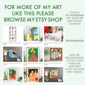 K&ouml;nnte beinhalten: Eine Collage aus digitalen Kunstdrucken zu verschiedenen Themen, darunter Mode, Natur, soziale Gerechtigkeit und Gleichheit. Die Drucke sind in einem Rasterformat angeordnet, wobei die Preise unter jedem Bild angegeben sind. Der Text "FOR MORE OF MY ART LIKE THIS PLEASE BROWSE MY ETSY SHOP" ist oben auf der Collage zu sehen. Der Text "FOLLOW MY INSTAGRAM FOR MORE ART AND PROMO COUPONS @NOHARANDA AND USE #NOHARANADA TO POST YOUR PURCHASE AND GAIN A 25% ON YOUR NEXT ORDER!" ist rechts auf der Collage zu sehen.