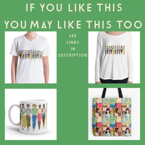 May include: A set of products featuring a colorful illustration of a group of women holding hands. The products include a white t-shirt, a long-sleeve white t-shirt, a white mug, and a tote bag. The illustration is repeated on the tote bag.