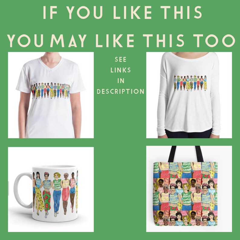 May include: A set of products featuring a colorful illustration of a group of women holding hands. The products include a white t-shirt, a long-sleeve white t-shirt, a white mug, and a tote bag. The illustration is repeated on the tote bag.