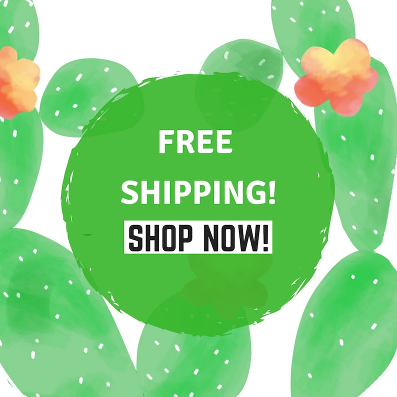 May include: Green watercolor cactus illustration with a white circle in the center. The circle has the text "FREE SHIPPING! SHOP NOW!" in black.