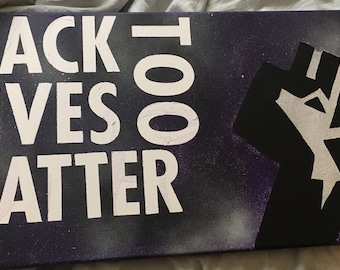 Black Lives Matter Too