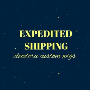 Rush My Order/Add-on cost/Create and Ship my Custom Wig order within 8-9 Business days.