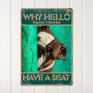 Funny Bathroom Sign – Hello Sweet Cheeks Dog Owner Gift, Metal Art, Custom Wall Sign, Rustic Home Decor, Outdoor Metal Wall Art