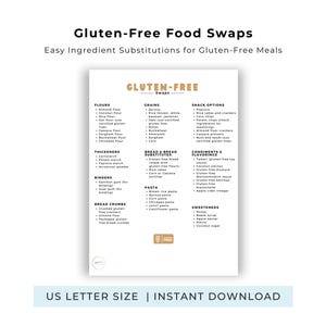 May include: A white printable guide titled "Gluten-Free Food Swaps" with easy ingredient substitutions for gluten-free meals. The guide lists flours, grains, snack options, and more. The text "US LETTER SIZE | INSTANT DOWNLOAD" is at the bottom.