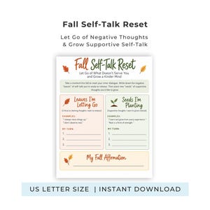 May include: A printable worksheet titled Fall Self-Talk Reset with sections for Leaves I'm Letting Go and Seeds I'm Planting. The document features autumn leaf illustrations, prompts for writing negative thoughts to release, supportive thoughts to grow, and a space for a My Fall Affirmation.