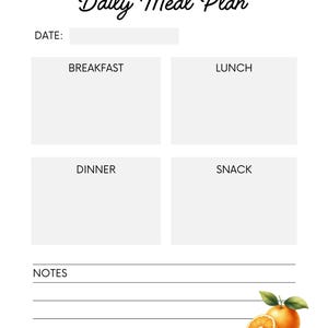 May include: A printable daily meal planner with sections for breakfast, lunch, dinner, and snack. There is a space for notes and a decorative orange illustration.