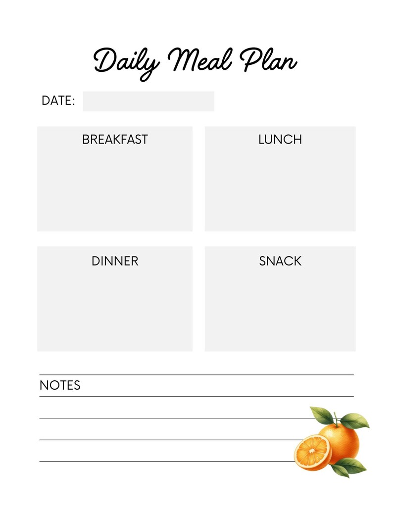 May include: A printable daily meal planner with sections for breakfast, lunch, dinner, and snack. There is a space for notes and a decorative orange illustration.