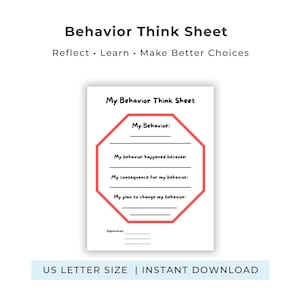May include: A white Behavior Think Sheet document featuring a red octagon border. The text reads My Behavior Think Sheet, My Behavior, My behavior happened because, My consequence for my behavior, My plan to change my behavior, and Signatures.