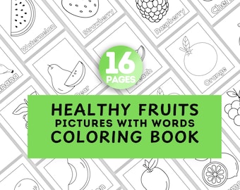 May include: A coloring book with 16 pages featuring black and white illustrations of fruits with their names. The title of the book is "Healthy Fruits Pictures with Words Coloring Book".