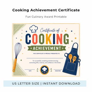 Może przedstawiać: Drukowany certyfikat Osiągnięć Kulinarnych z napisem "Certificate of COOKING ACHIEVEMENT". Certyfikat zawiera czapkę kucharską, trzepaczkę, fartuch i drewniane przybory kuchenne. Tekst "US LETTER SIZE | INSTANT DOWNLOAD" znajduje się na dole.